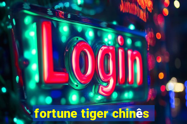 fortune tiger chinês